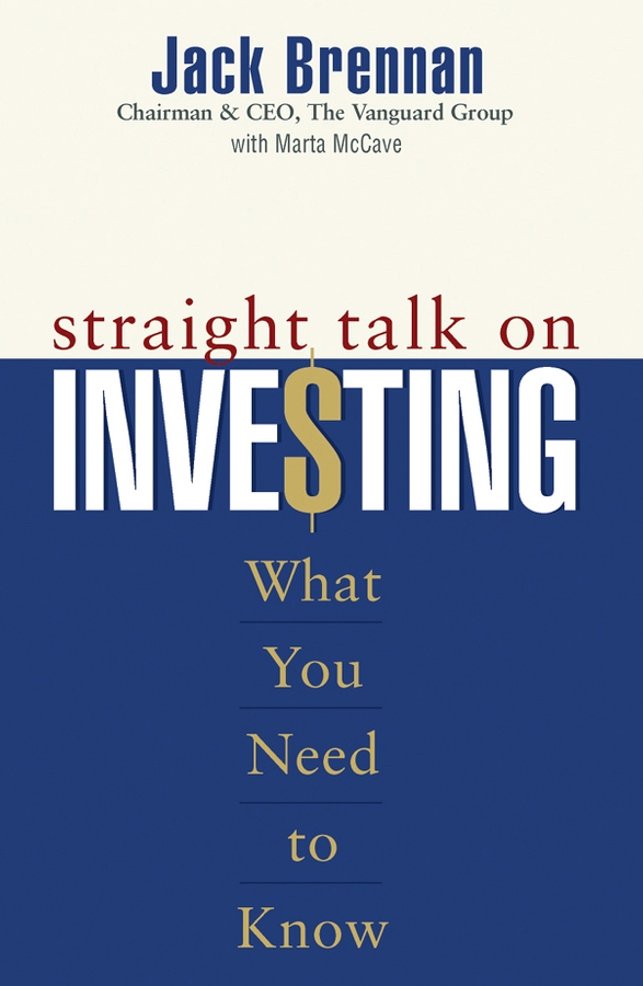 Обложка книги «Straight Talk on Investing. What You Need to Know»