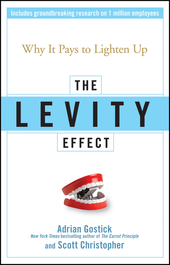 Обложка книги «The Levity Effect. Why it Pays to Lighten Up»