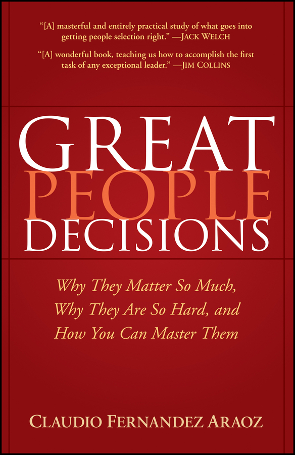 Обложка книги «Great People Decisions. Why They Matter So Much, Why They are So Hard, and How You Can Master Them»