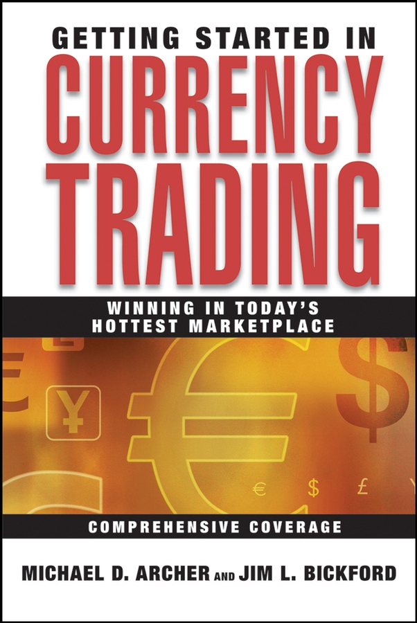 Обложка книги «Getting Started in Currency Trading. Winning in Today's Hottest Marketplace»
