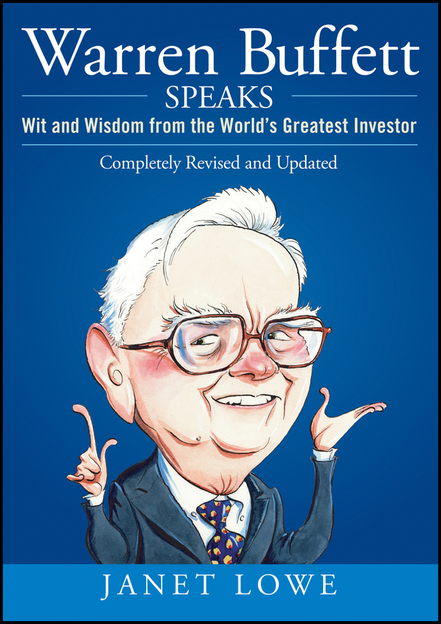 Обложка книги «Warren Buffett Speaks. Wit and Wisdom from the World's Greatest Investor»