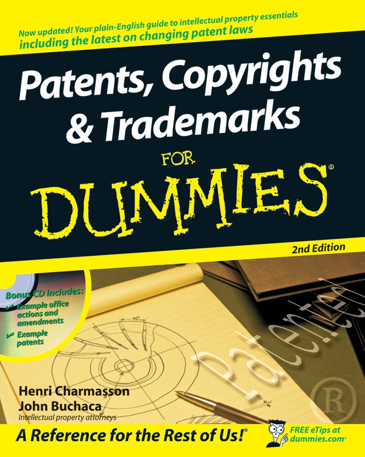 Обложка книги «Patents, Copyrights and Trademarks For Dummies»