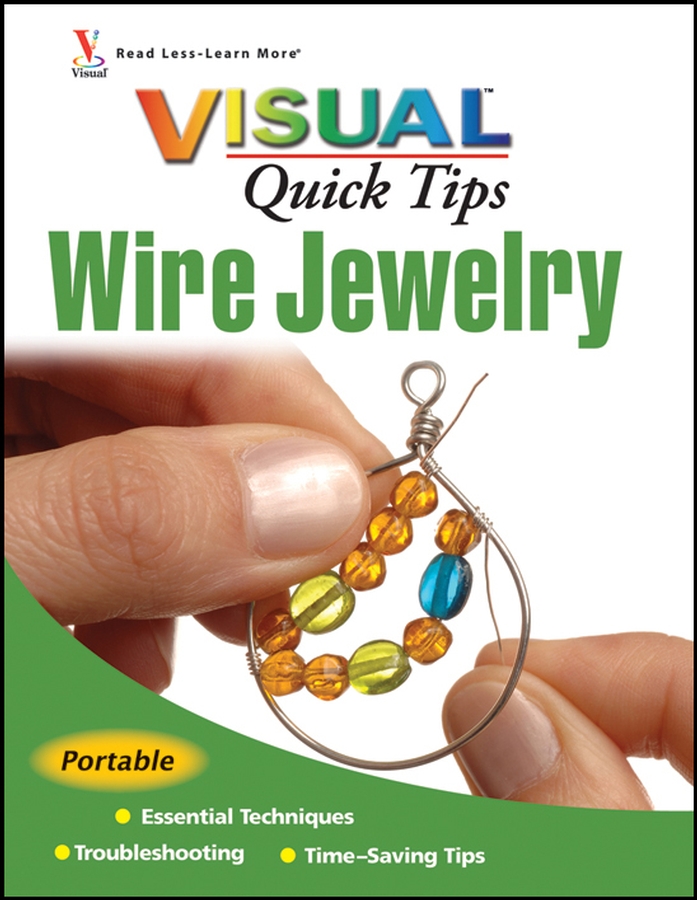 Обложка книги «Wire Jewelry VISUAL Quick Tips»