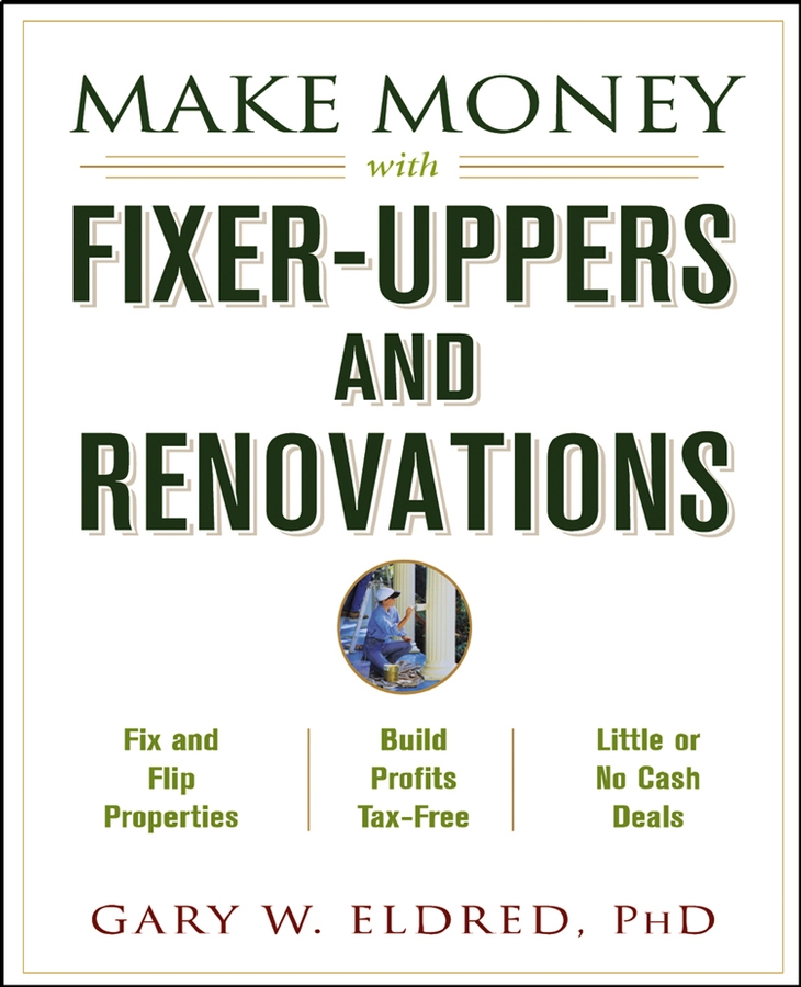 Обложка книги «Make Money with Fixer-Uppers and Renovations»