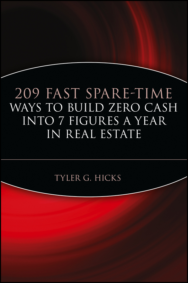 Обложка книги «209 Fast Spare-Time Ways to Build Zero Cash into 7 Figures a Year in Real Estate»