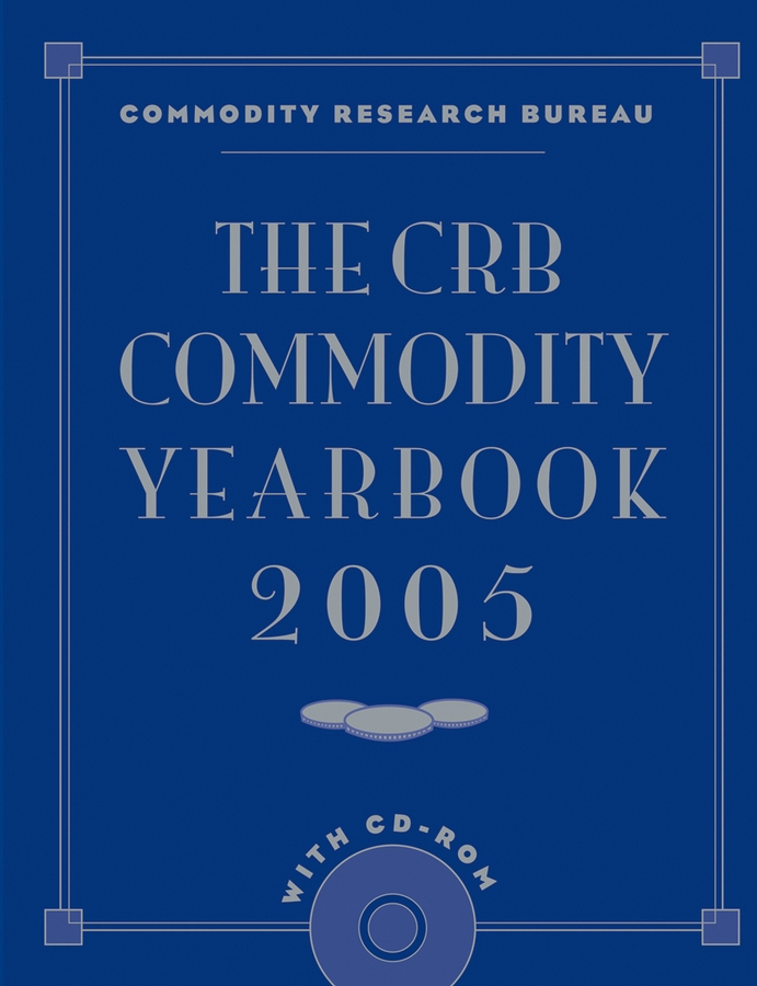 Обложка книги «The CRB Commodity Yearbook 2005 with CD-ROM»