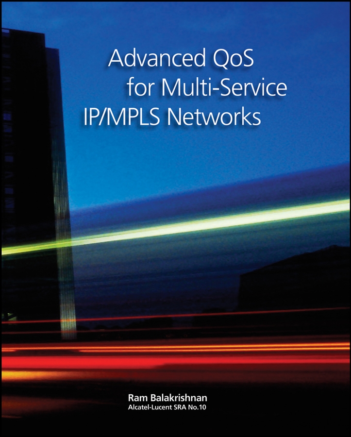 Обложка книги «Advanced QoS for Multi-Service IP/MPLS Networks»
