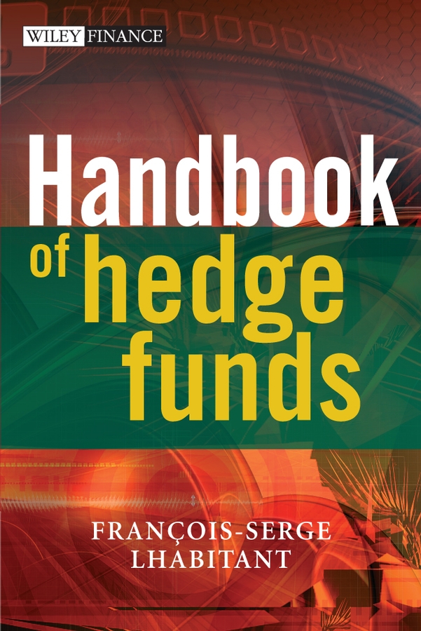 Обложка книги «Handbook of Hedge Funds»