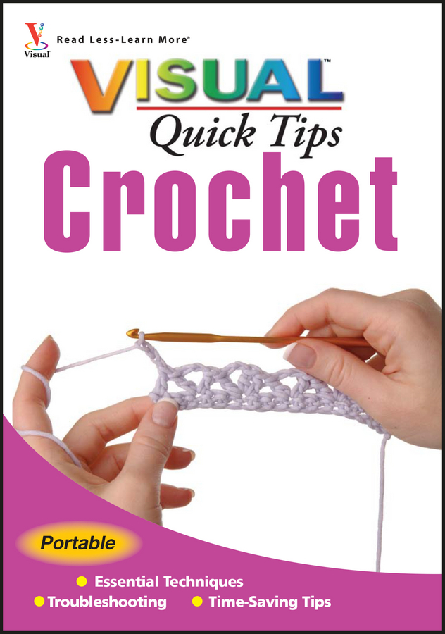 Обложка книги «Crochet VISUAL Quick Tips»