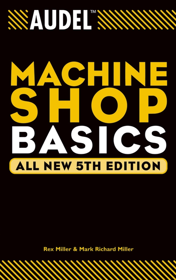 Обложка книги «Audel Machine Shop Basics»