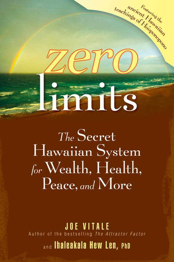 Обложка книги «Zero Limits. The Secret Hawaiian System for Wealth, Health, Peace, and More»