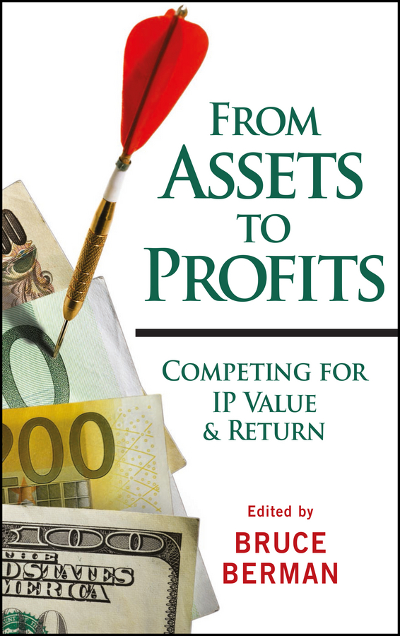 Обложка книги «From Assets to Profits. Competing for IP Value and Return»