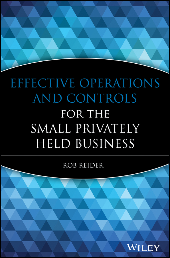 Обложка книги «Effective Operations and Controls for the Small Privately Held Business»