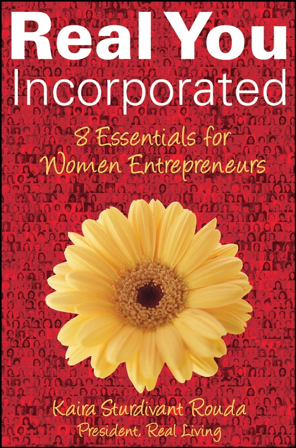 Обложка книги «Real You Incorporated. 8 Essentials for Women Entrepreneurs»