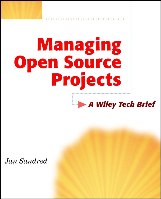 Обложка книги «Managing Open Source Projects. A Wiley Tech Brief»