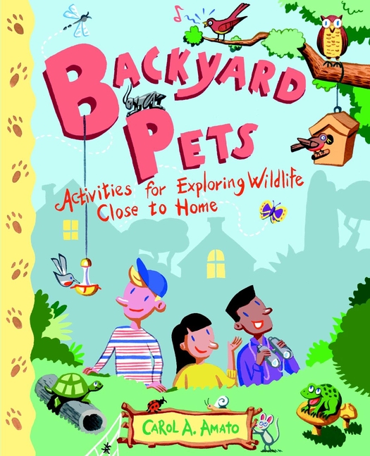 Обложка книги «Backyard Pets. Activities for Exploring Wildlife Close to Home»