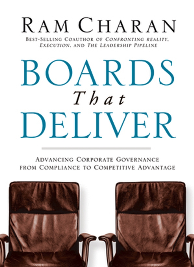 Обложка книги «Boards That Deliver. Advancing Corporate Governance From Compliance to Competitive Advantage»