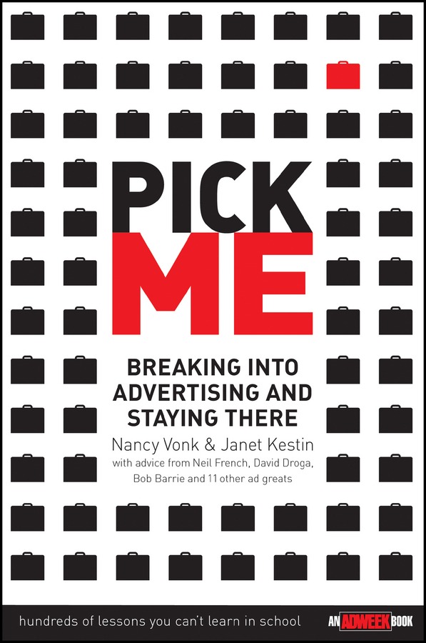 Обложка книги «Pick Me. Breaking Into Advertising and Staying There»