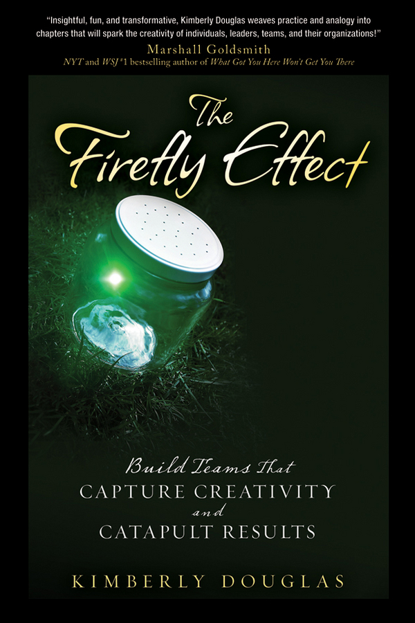 Обложка книги «The Firefly Effect. Build Teams That Capture Creativity and Catapult Results»