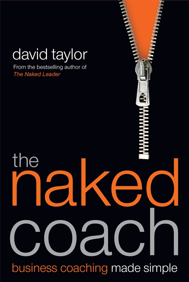 Обложка книги «The Naked Coach. Business Coaching Made Simple»