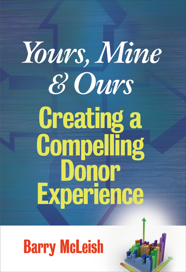 Обложка книги «Yours, Mine, and Ours. Creating a Compelling Donor Experience»