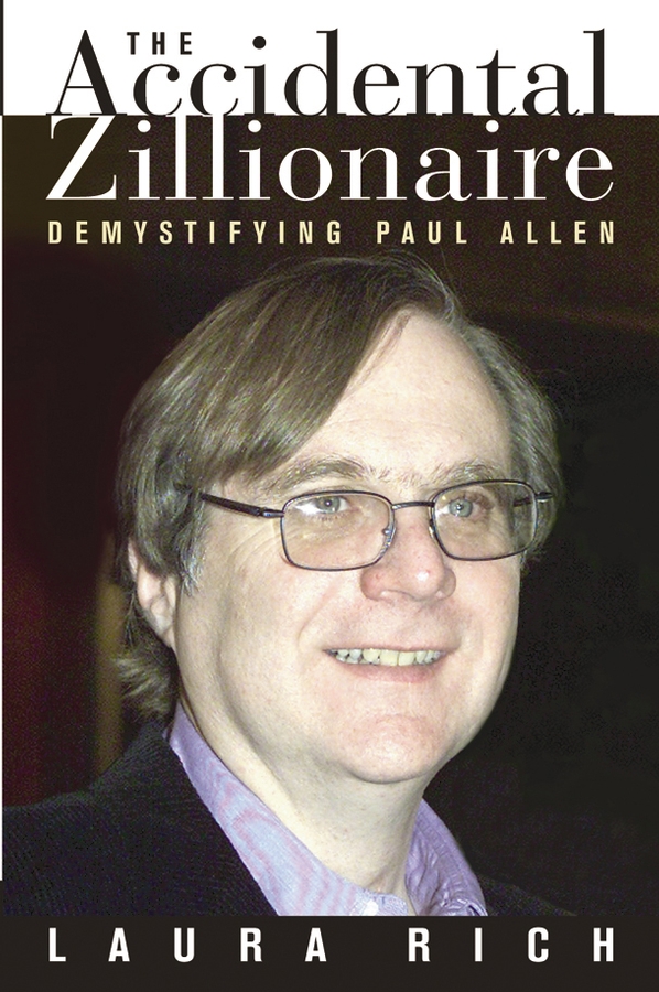 Обложка книги «The Accidental Zillionaire. Demystifying Paul Allen»
