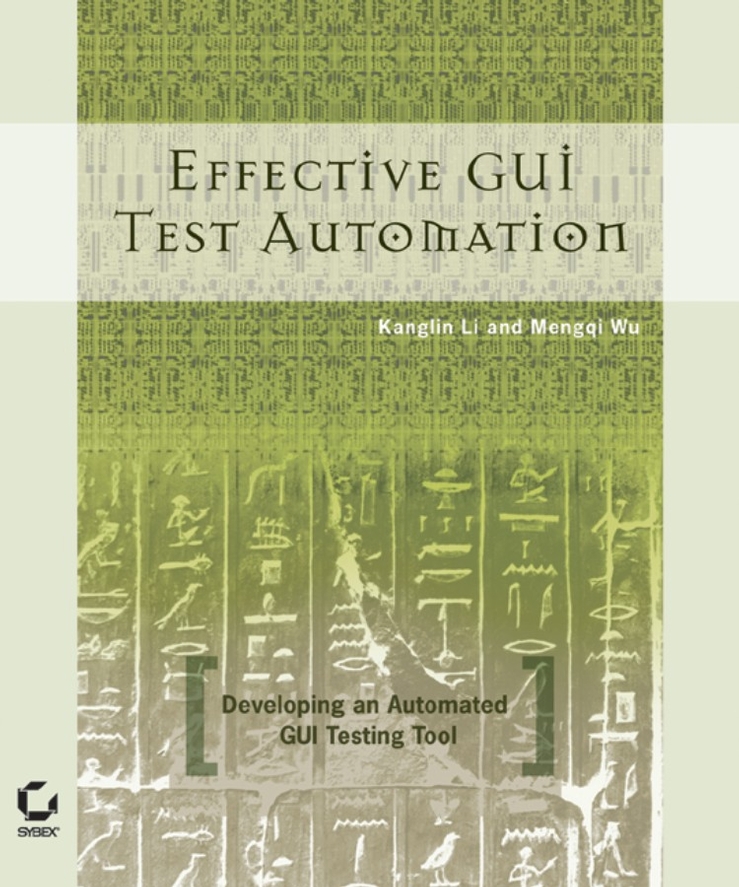 Обложка книги «Effective GUI Testing Automation. Developing an Automated GUI Testing Tool»