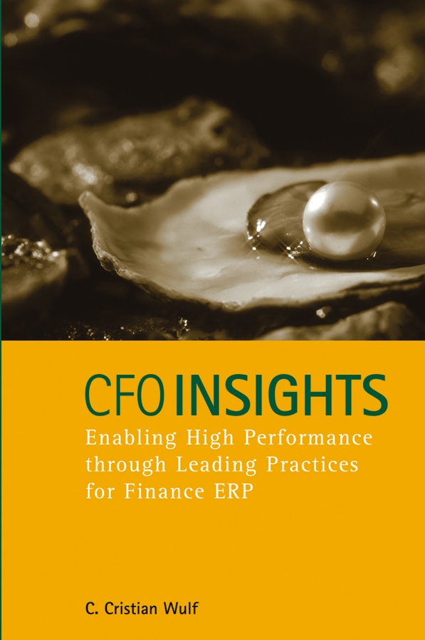 Обложка книги «CFO Insights. Enabling High Performance Through Leading Practices for Finance ERP»