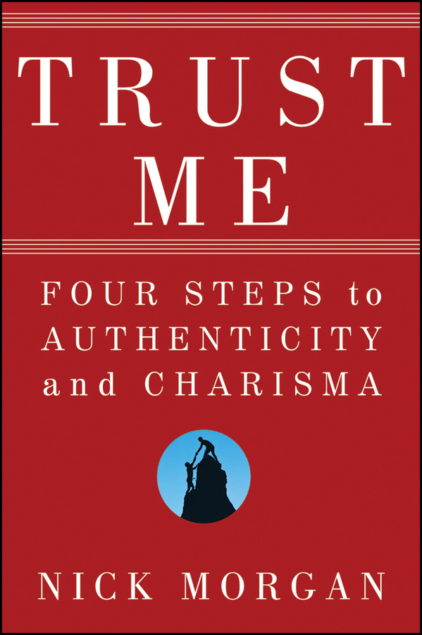 Обложка книги «Trust Me. Four Steps to Authenticity and Charisma»