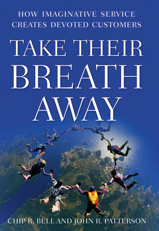 Обложка книги «Take Their Breath Away. How Imaginative Service Creates Devoted Customers»