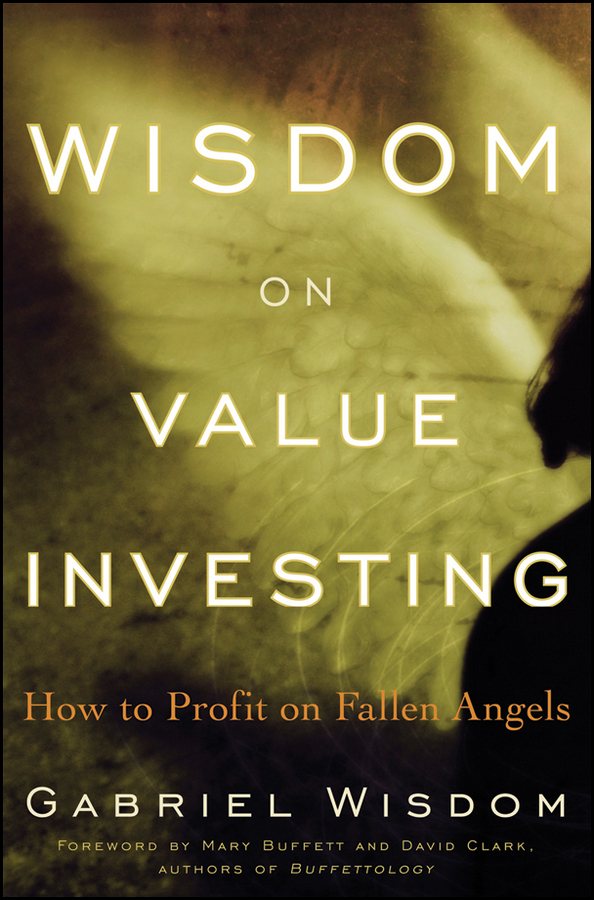 Обложка книги «Wisdom on Value Investing. How to Profit on Fallen Angels»