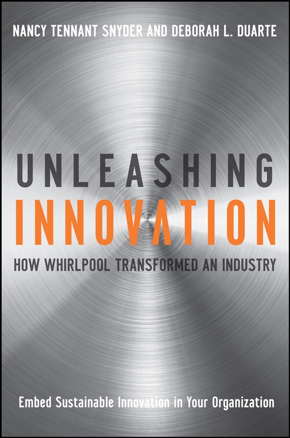 Обложка книги «Unleashing Innovation. How Whirlpool Transformed an Industry»