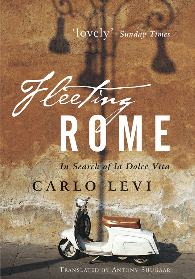 Обложка книги «Fleeting Rome. In Search of la Dolce Vita»
