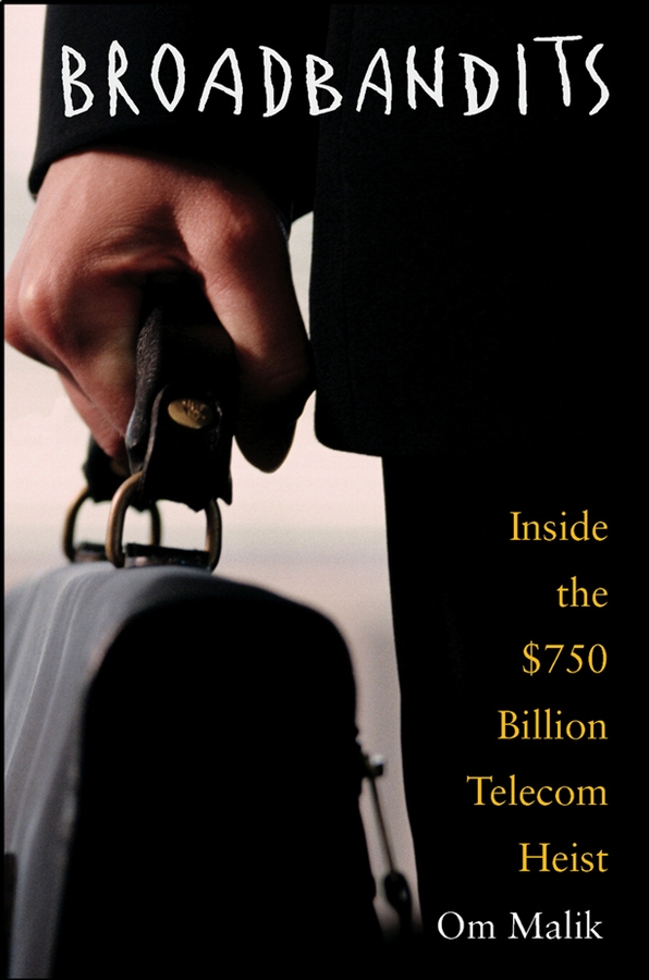 Обложка книги «Broadbandits. Inside the $750 Billion Telecom Heist»