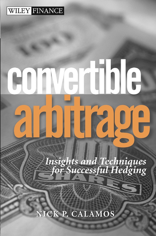 Обложка книги «Convertible Arbitrage. Insights and Techniques for Successful Hedging»