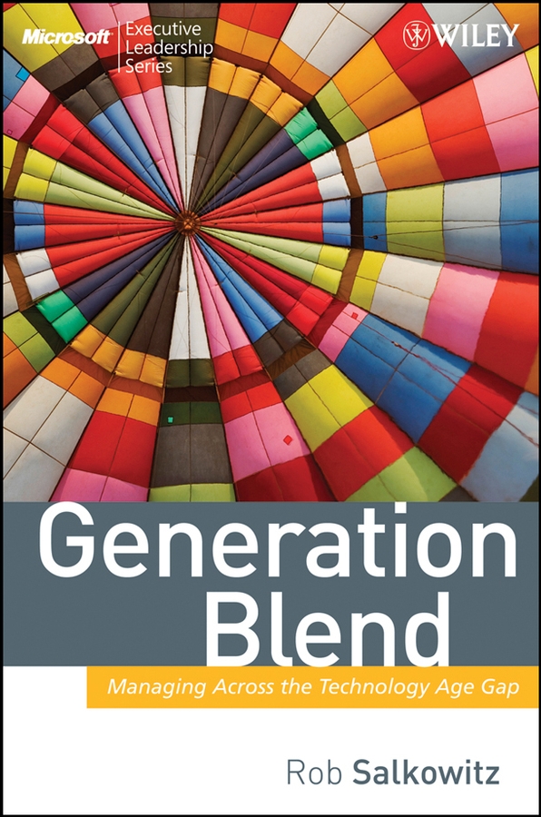 Обложка книги «Generation Blend. Managing Across the Technology Age Gap»