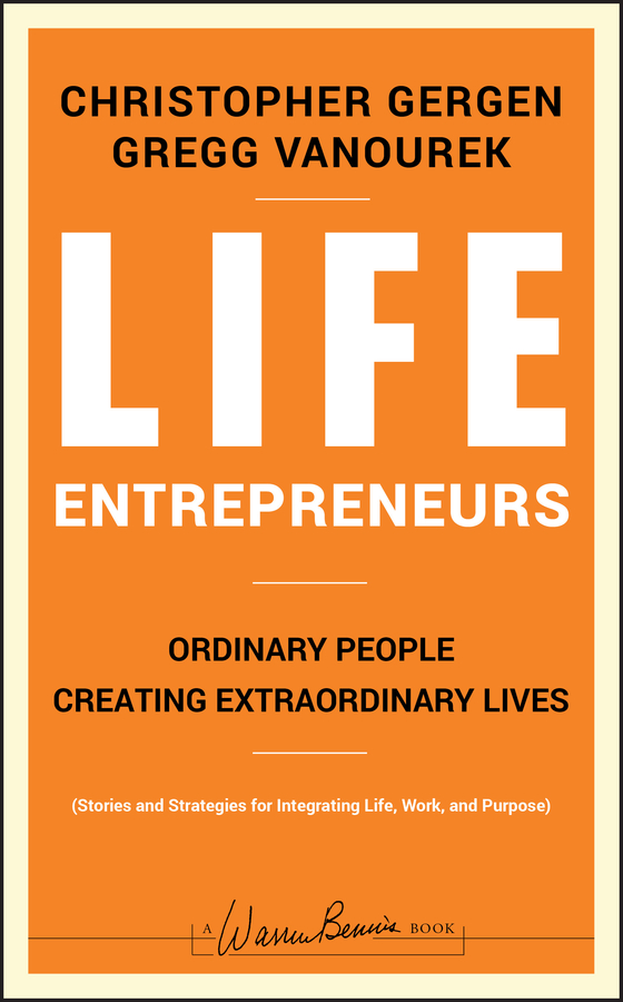 Обложка книги «Life Entrepreneurs. Ordinary People Creating Extraordinary Lives»