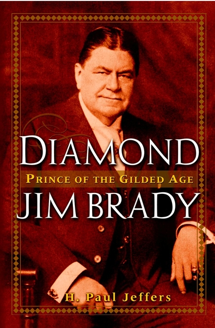Обложка книги «Diamond Jim Brady. Prince of the Gilded Age»