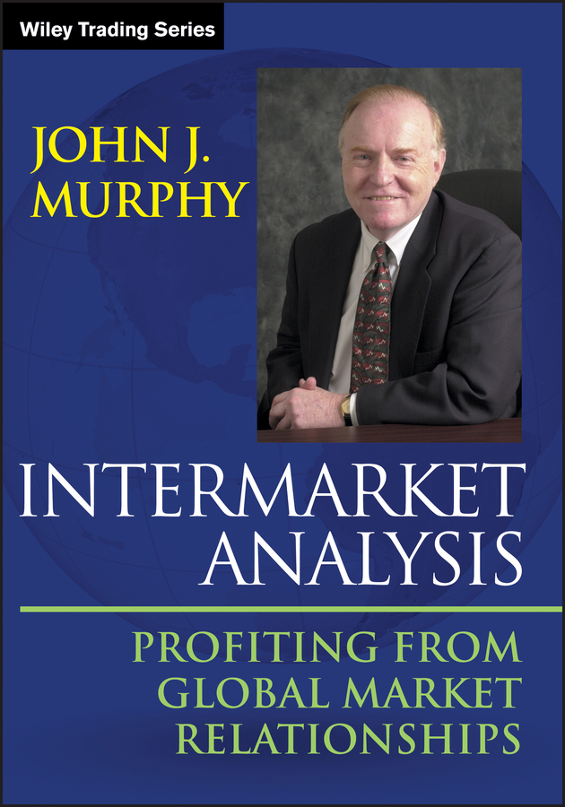 Обложка книги «Intermarket Analysis. Profiting from Global Market Relationships»