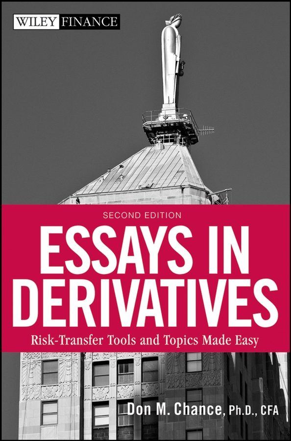 Обложка книги «Essays in Derivatives. Risk-Transfer Tools and Topics Made Easy»
