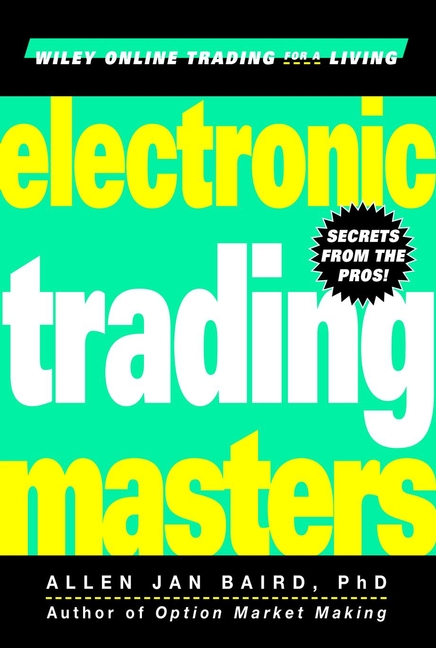 Обложка книги «Electronic Trading Masters. Secrets from the Pros!»