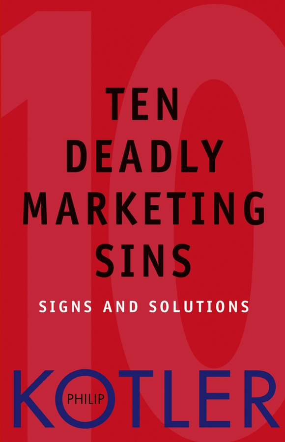 Обложка книги «Ten Deadly Marketing Sins. Signs and Solutions»