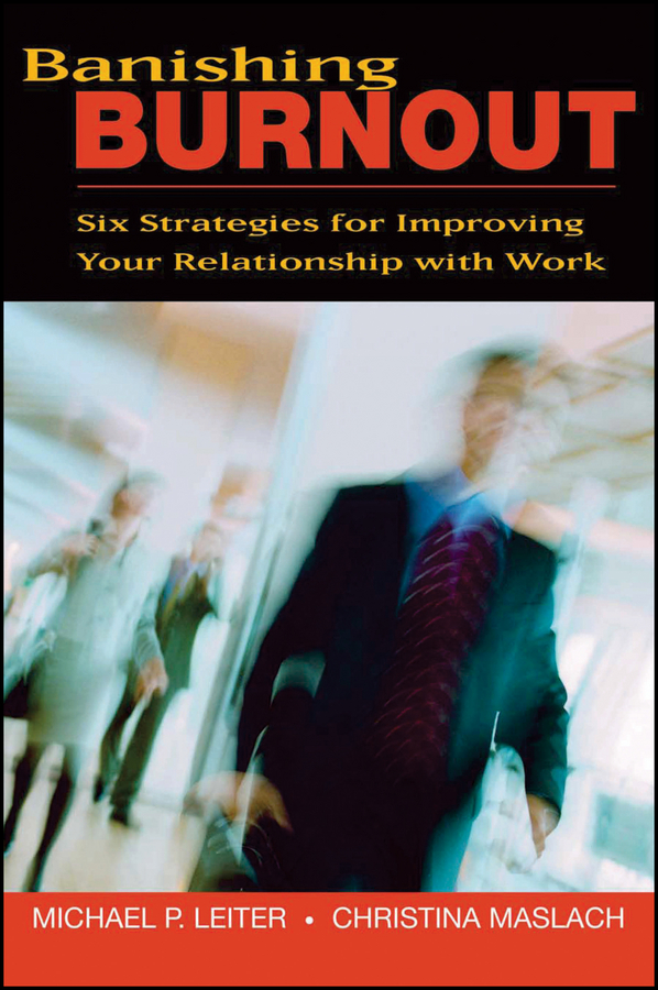 Обложка книги «Banishing Burnout. Six Strategies for Improving Your Relationship with Work»