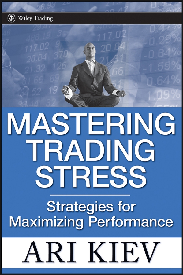 Обложка книги «Mastering Trading Stress. Strategies for Maximizing Performance»