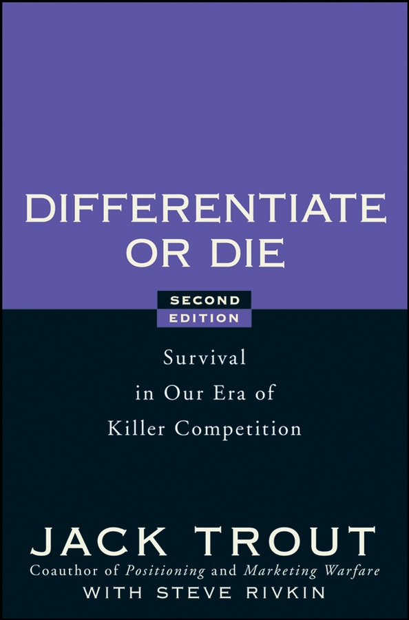Обложка книги «Differentiate or Die. Survival in Our Era of Killer Competition»