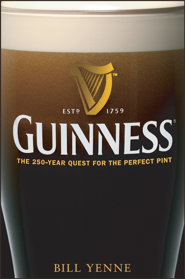 Обложка книги «Guinness. The 250 Year Quest for the Perfect Pint»