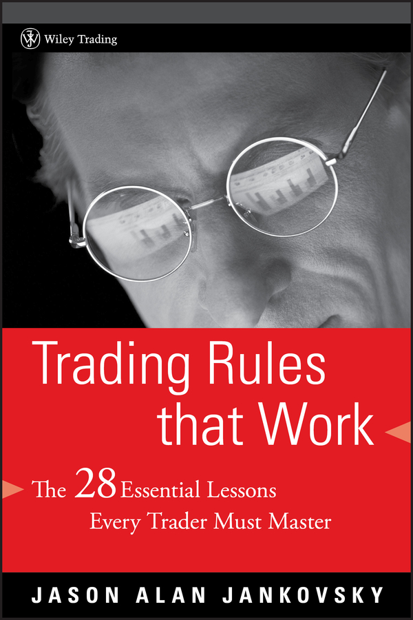 Обложка книги «Trading Rules that Work. The 28 Essential Lessons Every Trader Must Master»