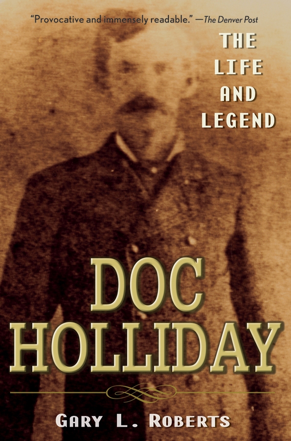 Обложка книги «Doc Holliday. The Life and Legend»