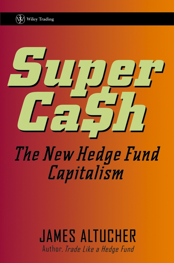 Обложка книги «SuperCash. The New Hedge Fund Capitalism»