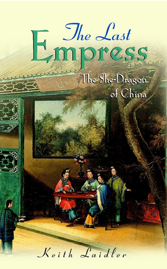 Обложка книги «The Last Empress. The She-Dragon of China»